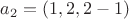 $a_2=(1,2,2-1)$