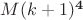 $M(k+1)^{\mathbf 4}$