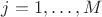 $j=1,\ldots,M$