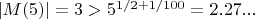 $|M(5)|=3>5^{1/2+1/100}=2.27...$