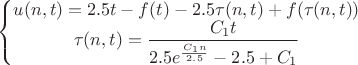 $\left\{\begin{matrix}
u(n,t)=2.5t-f(t)-2.5\tau(n,t) +f(\tau(n,t))  \\ 
 \tau(n,t)=\dfrac{C_1t}{2.5e^{\frac{C_1n}{2.5}}-2.5+C_1} 
\end{matrix}\right$