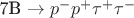 7B \to p^-p^+\tau^+\tau^-