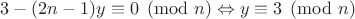 $3-(2n-1)y\equiv 0\pmod{n}\Leftrightarrow y\equiv 3\pmod{n}$