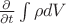 $\frac{\partial}{\partial t}\int\rho dV$
