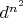$d^{n^2}$