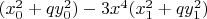 $(x_0^2+q y_0^2)-3 x^4 (x_1^2+q y_1^2)$