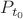 $P_{t_0}$