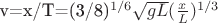 v=x/T=(3/8)^{1/6} \sqrt{gL} (\frac{x}{L})^{1/3}