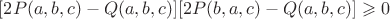 $ [2P(a,b,c) - Q(a,b,c)][2P(b,a,c)-Q(a,b,c)] \geqslant 0$