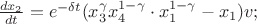 $\frac{dx_2 }{dt} = e^{ - \delta t}(x_3 ^\gamma x_4 ^{1 - \gamma } \cdot
x_1^{1 - \gamma } - x_1 )v;$