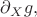 $\partial_X g,$