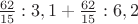 $ \frac{62}{15} : 3,1 + \frac{62}{15} : 6,2 $