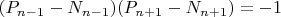$(P_{n-1}-N_{n-1})(P_{n+1}-N_{n+1}) = -1$