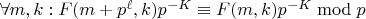 $\forall{m, k}: F(m+p^\ell, k)p^{-K}\equiv F(m, k)p^{-K}\bmod{p}$
