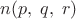 $n(p,\;q,\;r)$