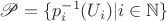 $\mathscr{P}=\{p_i^{-1}(U_i)|i\in\mathbb{N}\}$