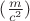 $(\frac{m}{c^2})$