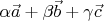 $\alpha \vec a + \beta \vec b + \gamma \vec c$