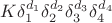 $K\delta_{1}^{d_1}\delta_2^{d_2}\delta_3^{d_3}\delta_4^{d_4}$