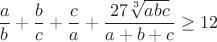 $$\frac{a}{b}+\frac{b}{c}+\frac{c}{a}+\frac{27\sqrt[3]{abc}}{a+b+c} \geq 12$$