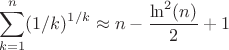 $$\sum\limits_{k=1}^{n}(1/k)^{1/k}\approx n-\frac{\ln^2(n)}{2}+1$$