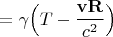 $$=\gamma\Bigl(T-\frac{\mathbf{vR}}{c^2}\Bigr)$$