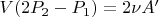 $V(2P_2-P_1)=2\nu A'$