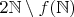 $2\mathbb N\setminus f(\mathbb N)$