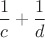 $\dfrac1c+\dfrac1d$