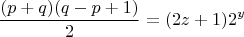 $$\frac{(p+q)(q-p+1)}{2}=(2z+1)2^y$$