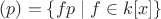 $(p)=\{fp\mid f\in k[x]\}$