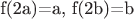 f(2a)=a, f(2b)=b