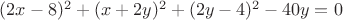 $(2x-8)^2 +(x+2y)^2+(2y-4)^2 -40y=0$