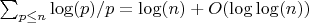 $\sum_{p \leq n} {\log(p)/p}=\log(n) +O(\log\log(n))$