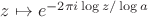 $z\mapsto e^{-2\pi i \log z/\log a}$