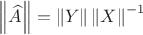 $\[\left\| {\widehat A} \right\| = \left\| Y \right\|{\left\| X \right\|^{ - 1}}\]$