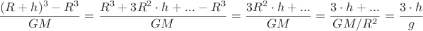$$\dfrac{(R+h)^{3}-R^{3}}{GM}=\dfrac{R^3+3R^2 \cdot h+...-R^{3}}{GM}=\dfrac{3R^2 \cdot h+...}{GM}=\dfrac{3 \cdot h+...}{GM/R^2}=\dfrac{3 \cdot h}{g}$$