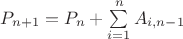 $P_{n+1}= P_n+ \sum\limits_{i=1}^nA_{i,n-1}$