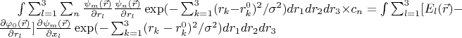 $\int \sum_{l=1}^3 \sum_n \frac{\psi_m(\vec r)}{\partial r_l}\frac{\psi_n(\vec r)}{\partial r_l} \exp(-\sum_{k=1}^3 (r_k-r_k^0)^2/\sigma^2)dr_1dr_2dr_3 \times c_n=\int \sum_{l=1}^3 [E_l(\vec r)- \frac{\partial \varphi_0 (\vec r)}{\partial r_l}]\frac{\partial \psi_m(\vec r)}{\partial x_l} \exp(-\sum_{k=1}^3 (r_k-r_k^0)^2/ \sigma^2)dr_1dr_2dr_3
$