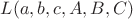 $L(a, b, c, A, B, C)$