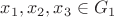 $x_1,x_2,x_3\in G_1$