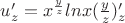 $u'_z=x^{\frac{y}{z}}lnx (\frac{y}{z})'_z$
