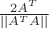 $\frac{2A^T}{||A^TA||}$