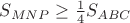 $S_{MNP} \geq  \frac{1}{4}S_{ABC}$