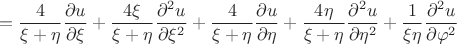 $$= \dfrac {4} {\xi + \eta} \dfrac {\partial u} {\partial \xi} + \dfrac {4 \xi} {\xi + \eta} \dfrac {\partial^2 u} {\partial \xi^2} + \dfrac {4} {\xi + \eta} \dfrac {\partial u} {\partial \eta} + \dfrac {4 \eta} {\xi + \eta} \dfrac {\partial^2 u} {\partial \eta^2} + \dfrac {1} {\xi \eta } \dfrac {\partial^2 u} {\partial \varphi^2}$$