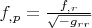 $f_{,p} = \frac{f_{,r}}{\sqrt{- g_{r r}}}$