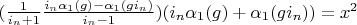 $(\frac{1}{i_n+1}\frac{i_n \alpha_1(g)-\alpha_1(g i_n)}{i_n-1})(i_n \alpha_1(g)+\alpha_1(g i_n))=x^2$