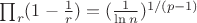 $\prod_r (1-\frac 1r )=(\frac{1}{\ln n })^{1/(p-1)}$ $\prod_r (1-\frac 1r )=(\frac{1}{\ln n })^{1/(p-1)}$
