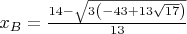$x_{B}=\frac{14-\sqrt{3 \left(-43+13 \sqrt{17}\right)}}{13}$