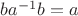 $ba^{-1}b=a$